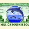 Dolphin One Million Dollar Bill