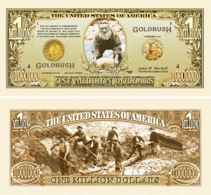 1849 GOLD RUSH - MILLION DOLLAR BILL