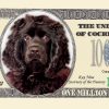 COCKER SPANIEL DOG MILLION DOLLAR BILL
